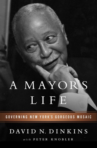 A Mayor's Life by David Dinkins
